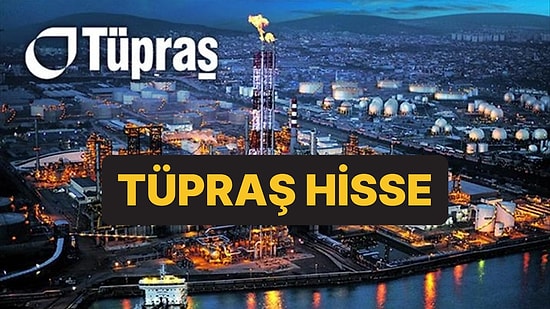 TÜPRAŞ Kimin, Ne İş Yapar? TÜPRAŞ Hisse Senedi Fiyatı ve Ayrıntıları