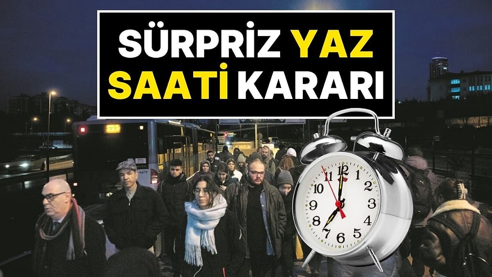 Türkiye'de 2016 Yılından Bu Yana Uygulanan Kalıcı Yaz Saati Uygulaması Hakkında İspanya'dan Sürpriz Açıklama