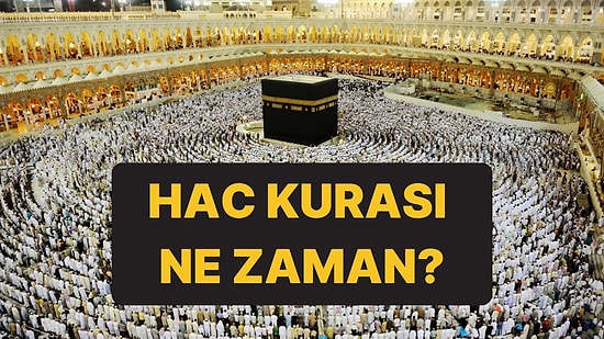 2026 Hac Kuraları Bugün Çekiliyor: Hac Kurası Saat Kaçta, Nasıl Sorgulanır?