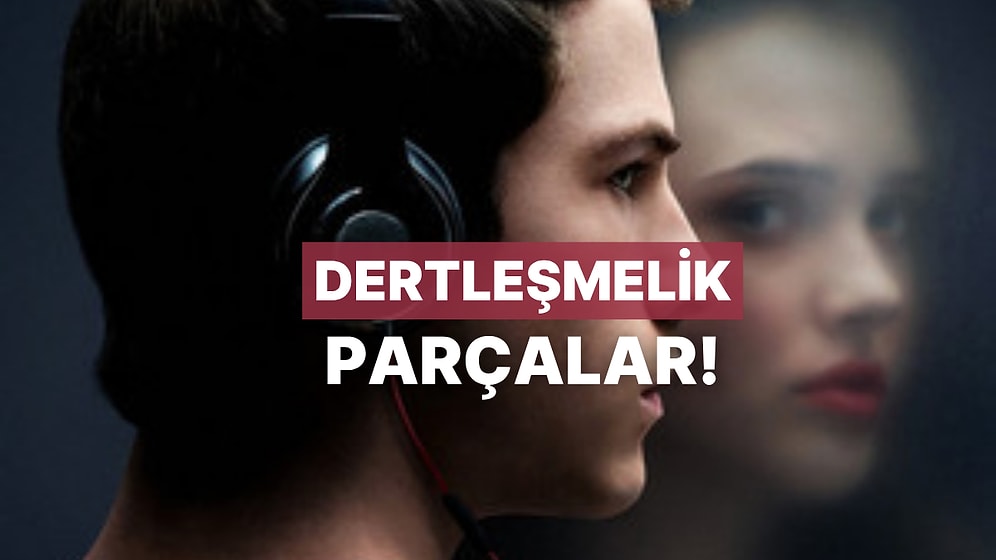 Günümüzün En İyi ‘Dertleşmelik’ Şarkıları