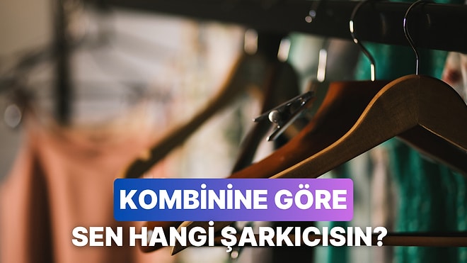 Senin Giyim Tarzın Hangi Şarkıcı?