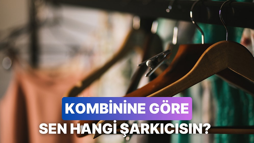 Senin Giyim Tarzın Hangi Şarkıcı?