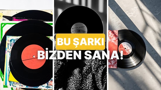 Sana Hangi Şarkı Armağan Edilmeli?