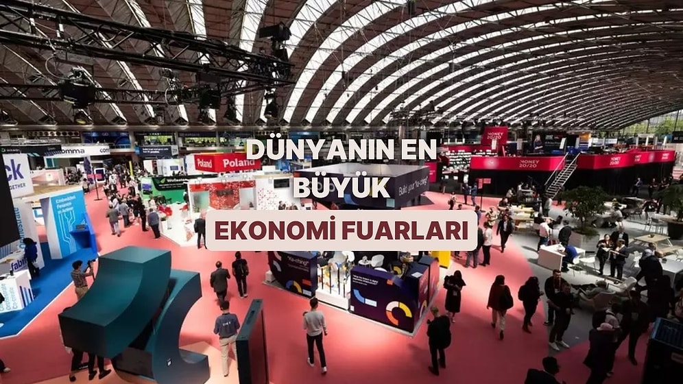 Finansın Nabzı Buralarda Atıyor: Dünyanın En Büyük 12 Ekonomi Fuarı