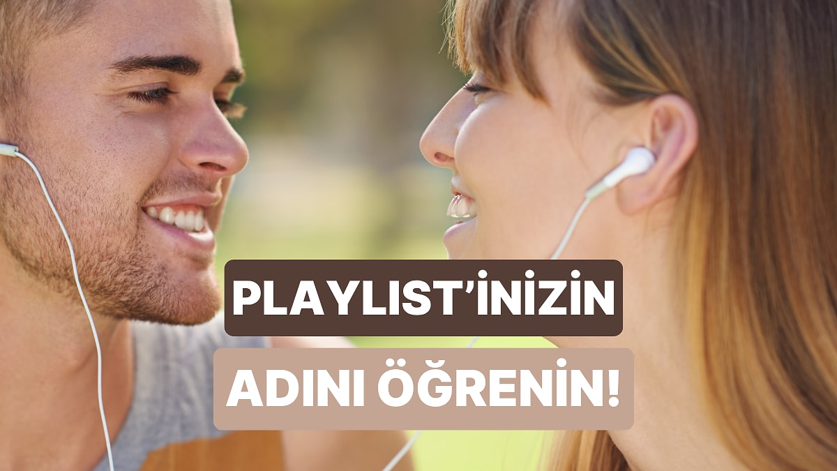 Partnerinle Ortak Müzik Listenizin Adı Ne Olurdu?
