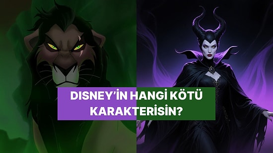 Sen Disney’in Hangi İkonik Kötüsüsün?