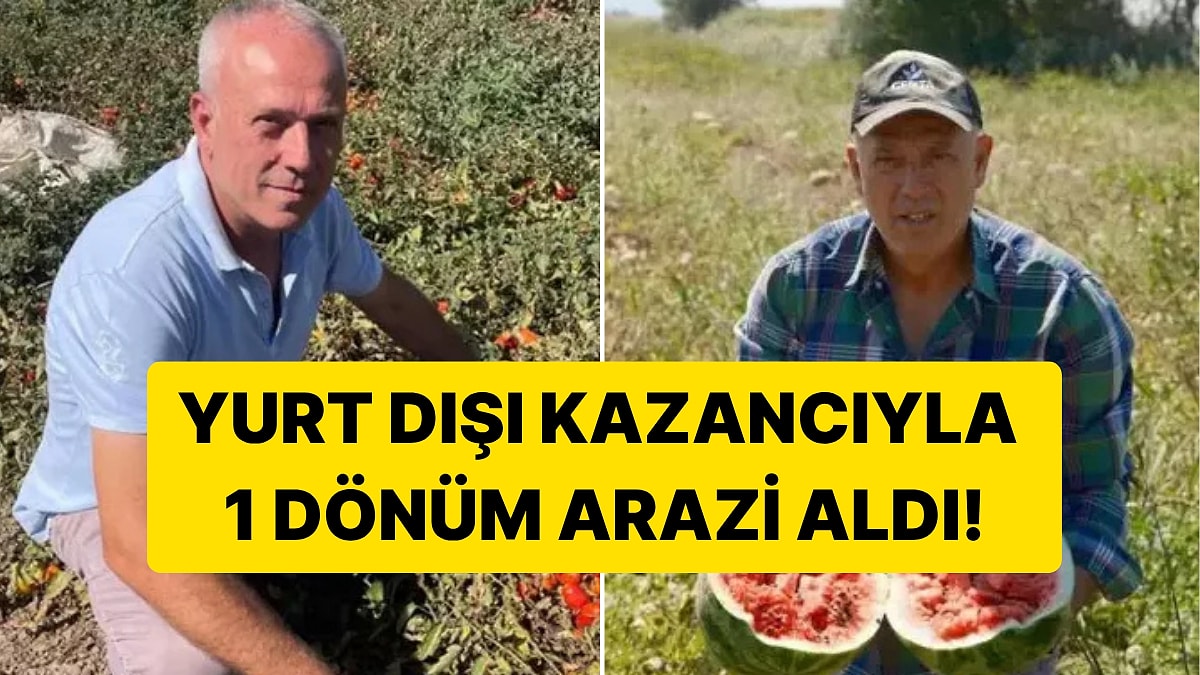 Londra&apos;daki Kazancıyla Türkiye&apos;de Arazi Alıp Tarıma Başlayan Türk