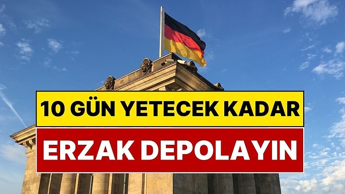 Almanya Alarma Geçti, Halk Uyarıldı: “Her Ev 10 Gün Yetecek Erzak Depolasın