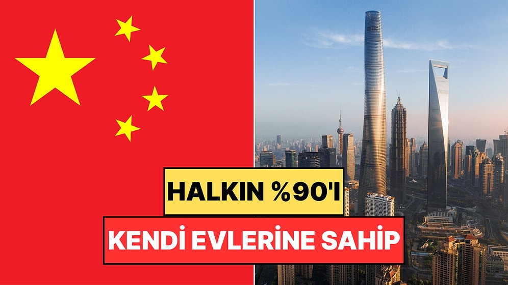 Neredeyse Kiracı Yok: 1.4 Milyar Nüfuslu Çin'de Halkın Yüzde 90'ı Ev Sahibi