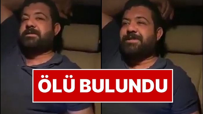 "İncinmişsin" Videosuyla Tanınan Sosyal Medya Fenomeni Ölü Bulundu