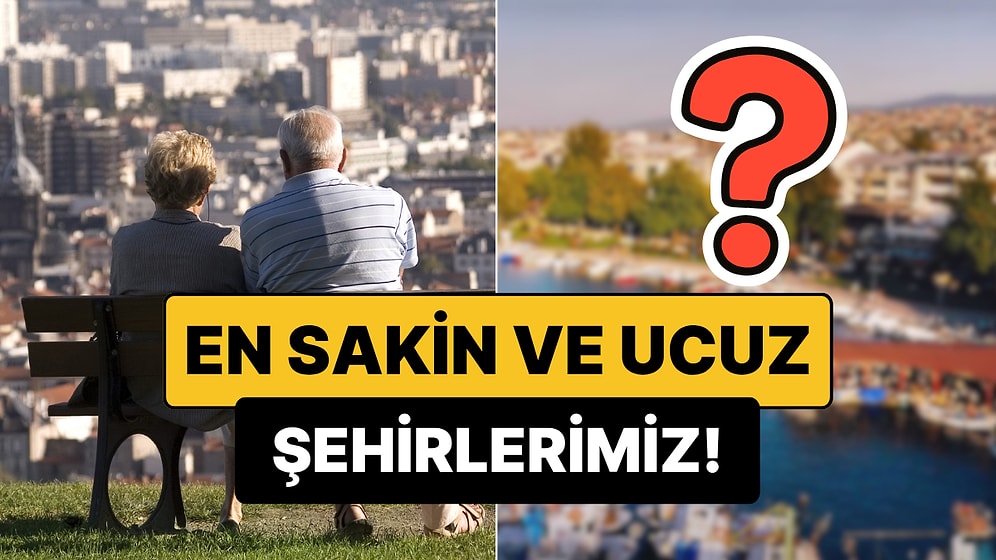 Emekli Olanların Yerleştiği Sakin ve Ucuz 3 Şehir Belli Oldu!