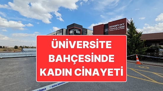 Üniversite Bahçesinde Kadın Cinayeti: 3 Çocuk Annesi Kadın Öğrenci Eski Eşi Tarafından Öldürüldü