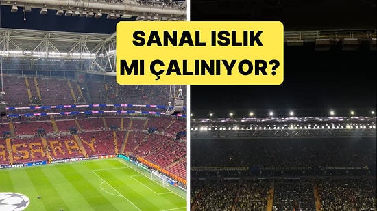 Galatasaray ve Fenerbahçe Maçlarında Stadyum Atmosferinin Sanal Islıklarla Sağlandığı İddia Edildi