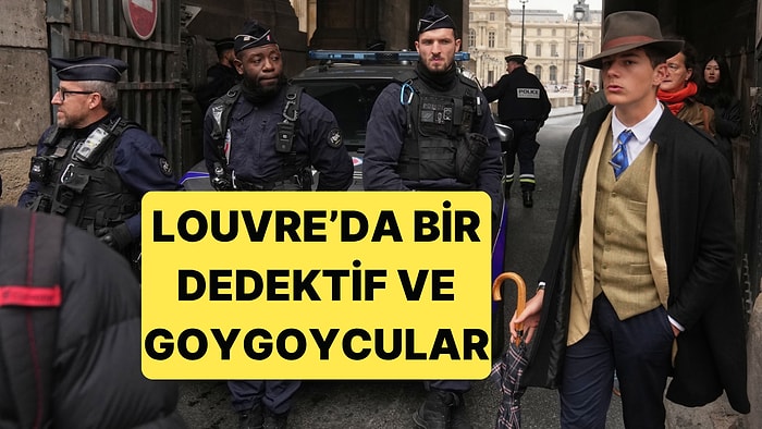 Louvre Müzesi Soygununun Ardından "Dedektif" Görünümlü Genç Adamın Fotoğrafı Olay Oldu