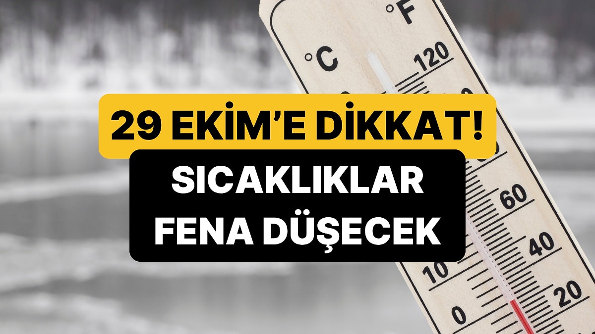 Meteoroloji Uzmanı Orhan Şen&apos;den Erken 29 Ekim Uyarısı: Sıcaklıklar Düşecek!