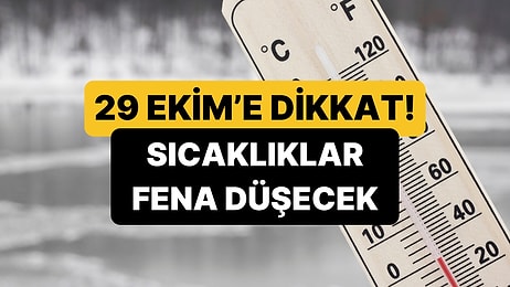 Meteoroloji Uzmanı Orhan Şen'den Erken 29 Ekim Uyarısı: Sıcaklıklar Düşecek!