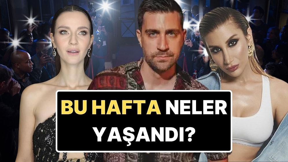 Gıybet Kazanı Kaynadı: Bu Haftaya Damgasını Vuran Magazin Olaylarını Anlatıyoruz!