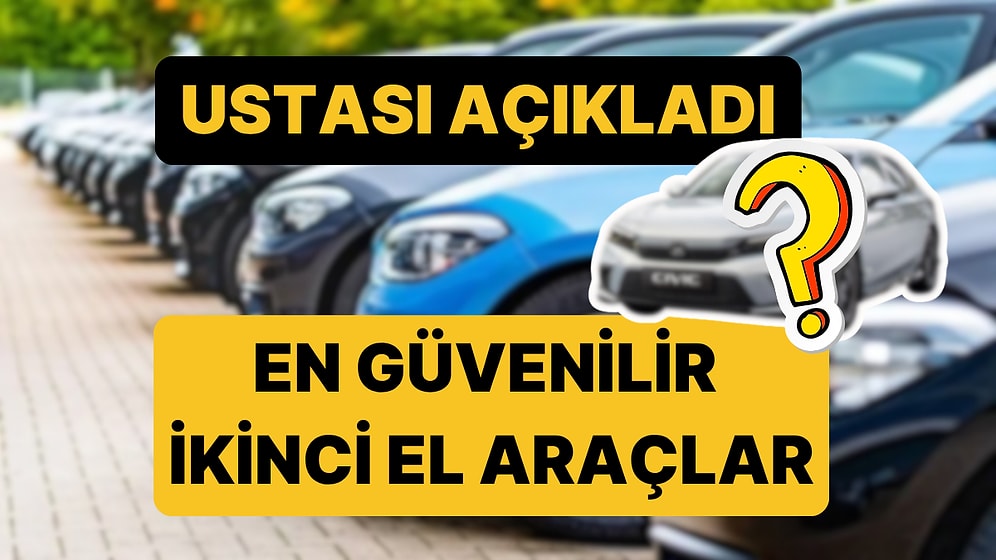 Ustası Açıkladı: Paranızın Karşılığını Fazlasıyla Veren En Güvenilir İkinci El Otomobiller!