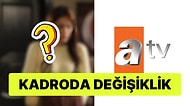 Reytingleri Düşmüştü: ATV'nin İddialı Dizisinde Flaş Değişiklik