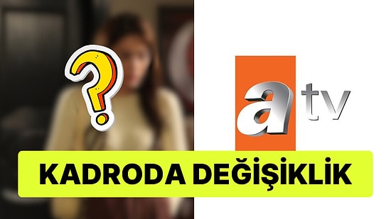 Reytingleri Düşmüştü: ATV'nin İddialı Dizisinde Flaş Değişiklik
