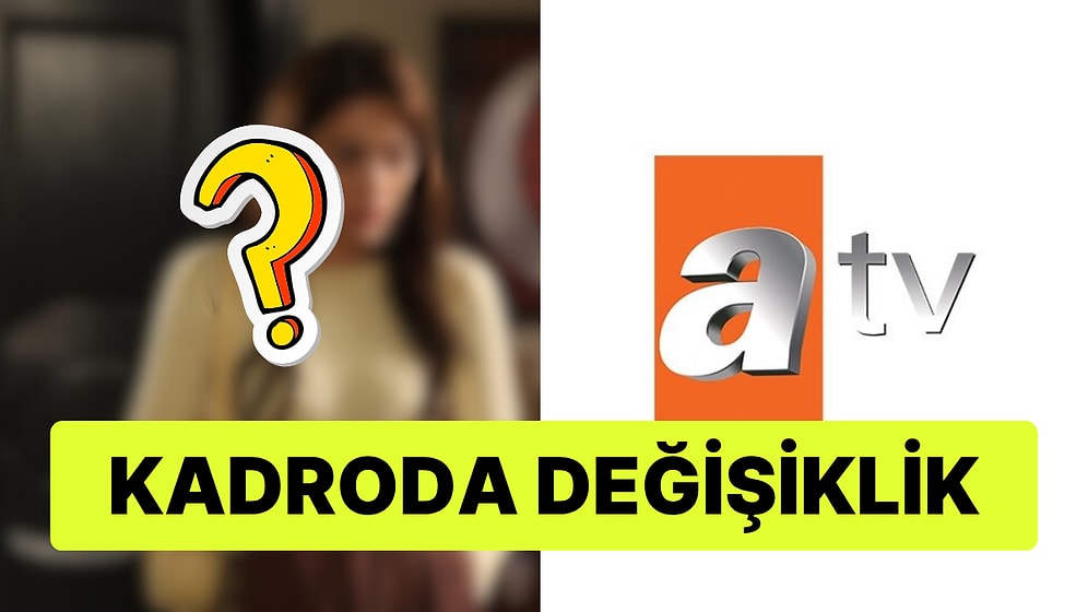 Reytingleri Düşmüştü: ATV'nin İddialı Dizisinde Flaş Değişiklik