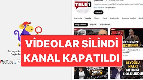 Kanala Kayyum Atanmıştı: TELE1'in YouTube Kanalındaki Videolar Silinerek Kanal Kapatıldı