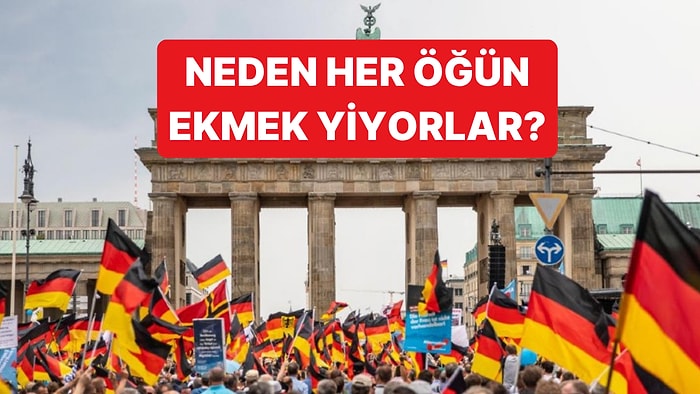 Almanlar Neden Her Öğün Ekmek Yiyor?