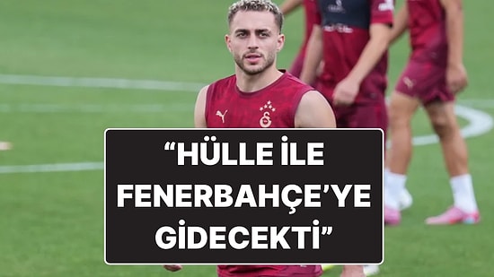 Barış Alper Yılmaz ile İlgili Flaş İddia: "Hülle ile Fenerbahçe’ye Gidecekti"