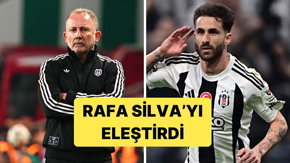 Sergen Yalçın, Kasımpaşa Maçı Öncesi Yıldız Futbolcu Rafa Silva'yı Eleştirdi