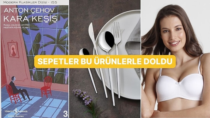 Geçtiğimiz Hafta Herkes Bunları Aldı: Haftanın Çok Satan Ürünleri