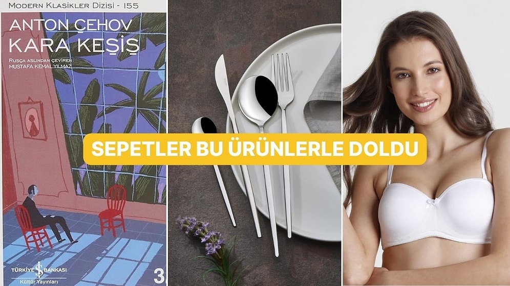 Geçtiğimiz Hafta Herkes Bunları Aldı: Haftanın Çok Satan Ürünleri
