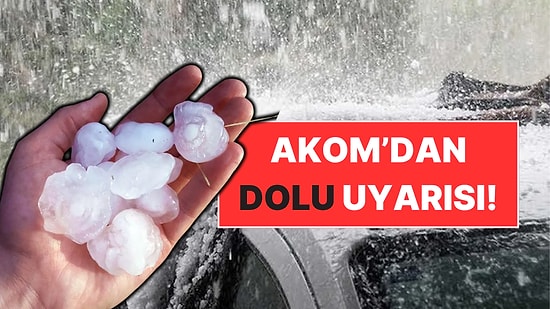 Saat Verildi: AKOM'dan İstanbul İçin Son Dakika Dolu Uyarısı! İstanbul'a Ne Zaman Dolu Yağacak?