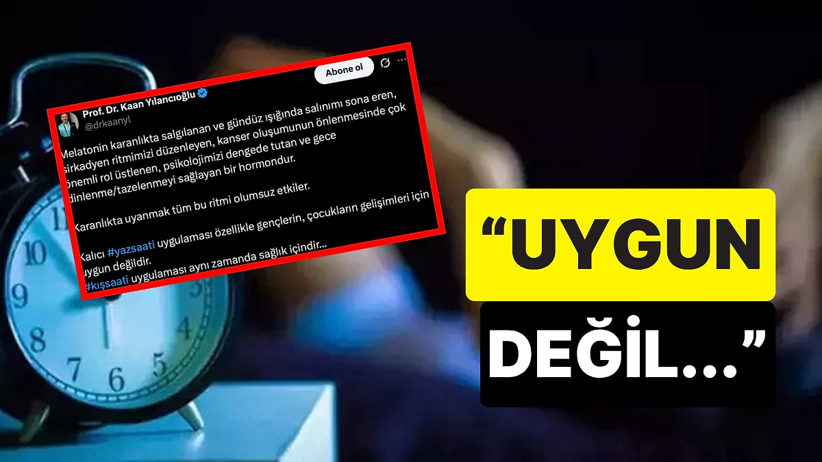 Prof. Dr. Kaan Yılancıoğlu, &apos;Kalıcı Yaz Saati&apos; Uygulamasının Zararlarını Açıkladı: &quot;Karanlıkta Uyanmak...&quot;