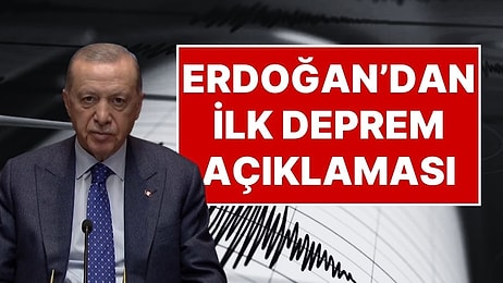 Balıkesir'de Olan ve Birçok Şehirde Hissedilen Deprem Sonrası Cumhurbaşkanı Erdoğan'dan Açıklama