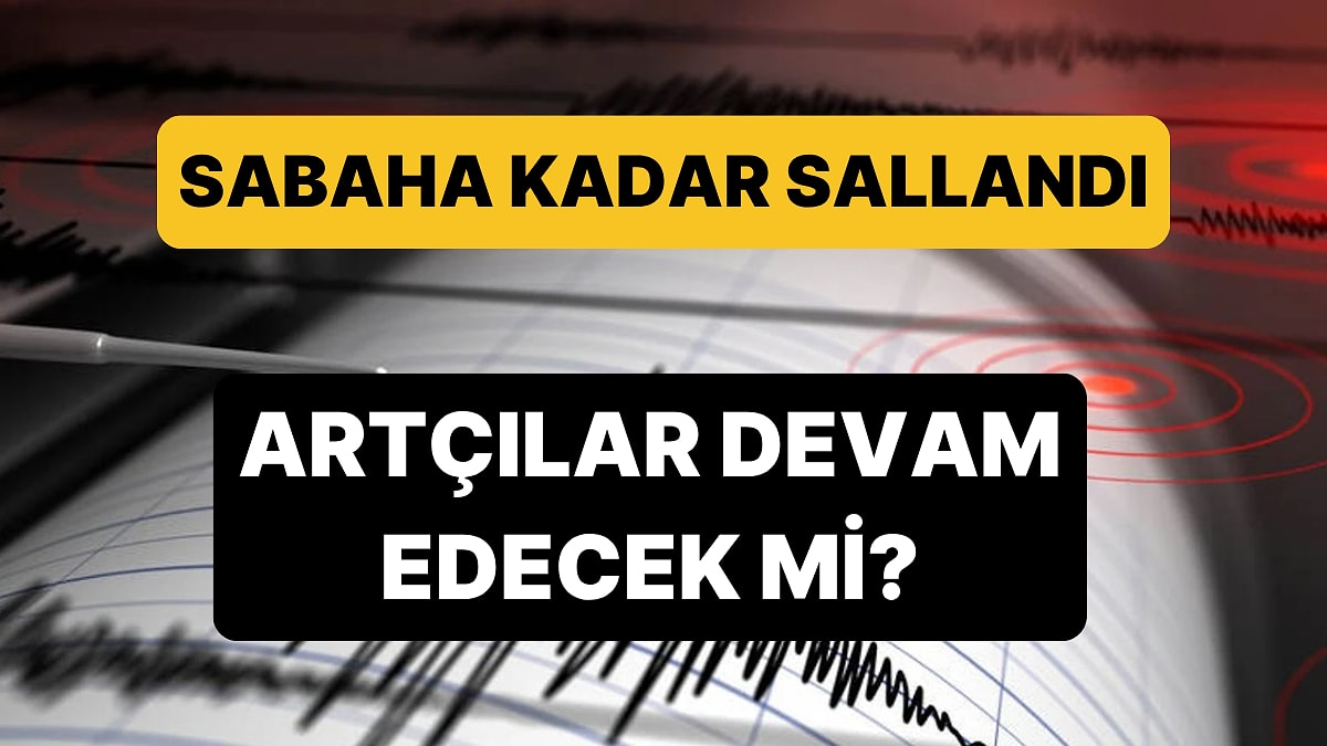 Balıkesir Sallanmaya Devam Ediyor: 6.1&apos;lik Depremin Ardından 100&apos;ün Üzerinde Artçı Deprem!