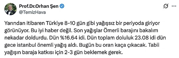 Meteoroloji Uzmanı Orhan Şen, önümüzdeki günlerde Türkiye'nin yağışsız periyoda gireceğine dair açıklamada bulunmuştu.