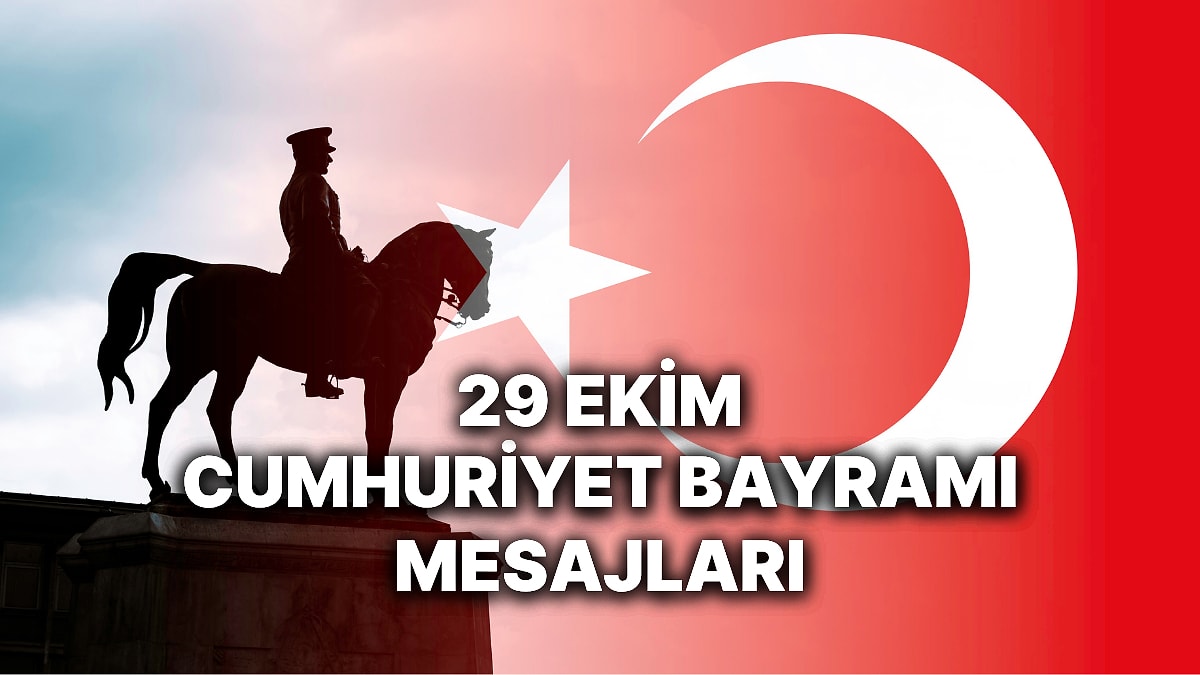 29 Ekim Cumhuriyet Bayramı Mesajları! Cumhuriyet&apos;in 102. Yılında En Özel Atatürk&apos;lü, Resimli Kutlama Mesajları