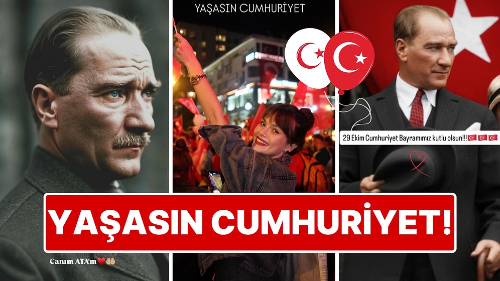 Cumhuriyetimizin 102. Yılını Coşkuyla Karşılayan Ünlü İsimlerin 29 Ekim Cumhuriyet Bayramı Paylaşımları