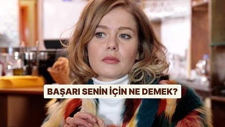Başarı Senin İçin Ne Demek?