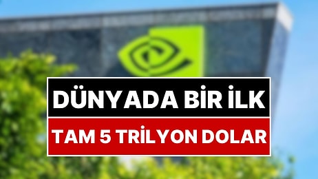 Tam 5 Trilyon Dolar! Dünyanın En Büyük Şirketi Tarihte Bir İlki Gerçekleştirdi