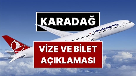 THY’den Karadağ Açıklaması: Türk Vatandaşları İçin Karadağ Vizesi ve Uçak Bileti Uyarısı