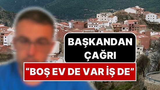 200 Nüfuslu Belediyenin Başkanı Yardım İstedi: “İşçiye İhtiyacımız Var, Kalacağınız Çok Boş Ev Var”