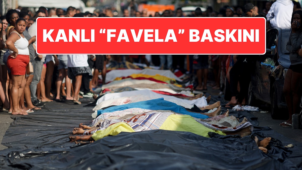 Brezilya’da Polis ile Uyuşturucu Çetesi Arasında Kanlı Çatışma: &quot;Favela&quot; Baskınında 132 Kişi Hayatını Kaybetti