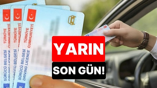 Eski Tip Ehliyetler İçin Yarın Son Gün! Yenileme Ücreti 7 Bin 438 TL’ye Çıkıyor