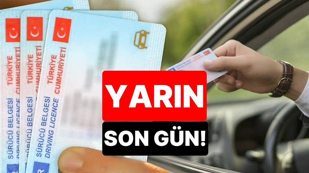 Eski Tip Ehliyetler İçin Yarın Son Gün! Yenileme Ücreti 7 Bin 438 TL’ye Çıkıyor
