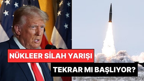 ABD ve Rusya'dan Gerilimi Tırmandıran Hamleler: 'Nükleer Silah Testlerine Tekrar Başlıyoruz'