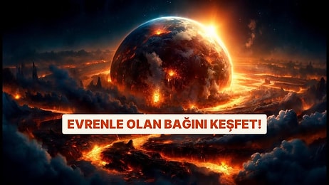 Evrenle Bağını Test Et!