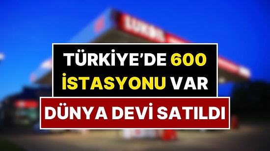 Türkiye’de 600 İstasyonu Bulunan Akaryakıt Devi Satıldı