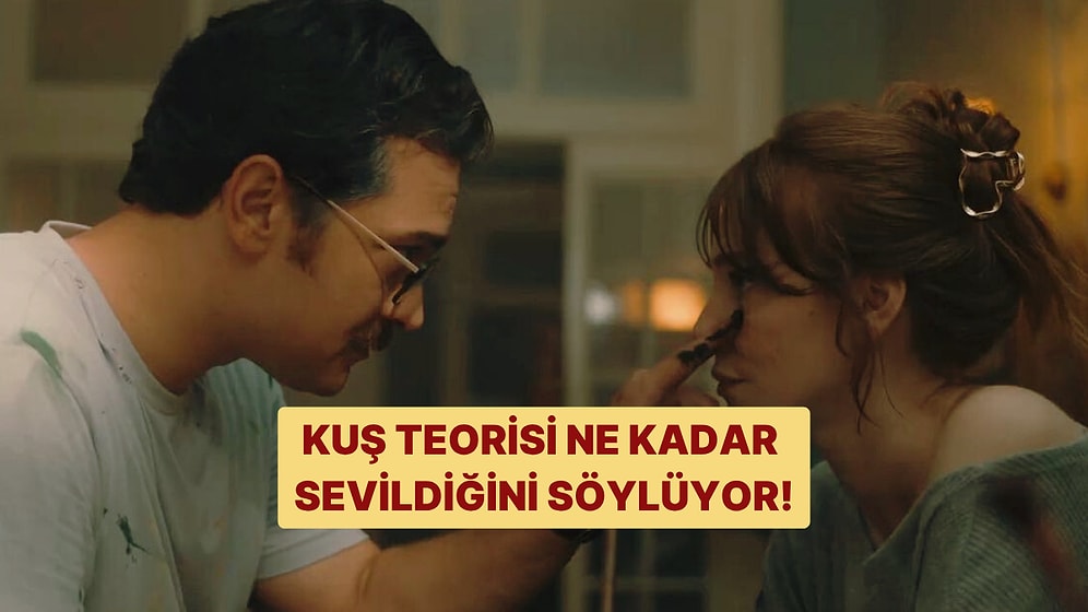 Kuş Teorisine Göre Ne Kadar Seviliyorsun?