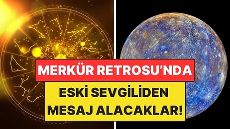 Merkür Retrosu'nda Eski Sevgilisi Dönecek 4 Burç: Geçmişin Hayaletleri Kapıda!